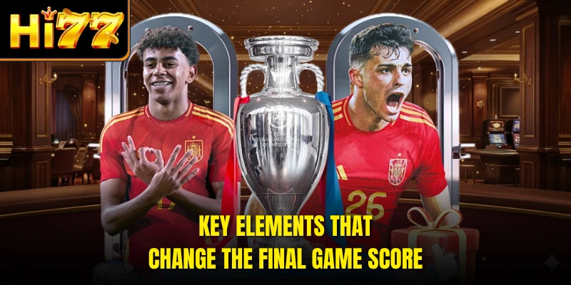 Key elements that change the final game score
